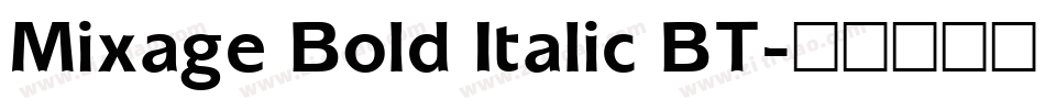 Mixage Bold Italic BT字体转换